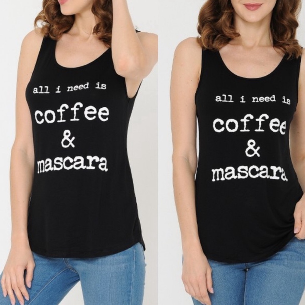 All I Need Is Coffee & Mascara Black Tank Top Size M